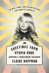 Greetings from Utopia Park (ISBN: 9780062338853)