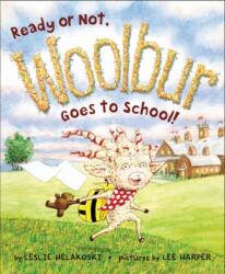 Ready or Not, Woolbur Goes to School! (ISBN: 9780061366574)