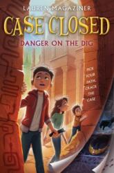 Case Closed #4: Danger on the Dig (ISBN: 9780063207363)