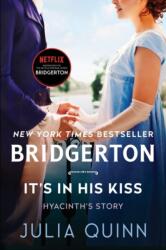 It's in His Kiss: Bridgerton - Julia Quinn (ISBN: 9780063141391)