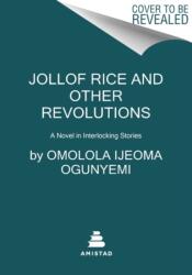 Jollof Rice and Other Revolutions (ISBN: 9780063117044)