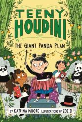 Teeny Houdini #3: The Giant Panda Plan (ISBN: 9780063004665)