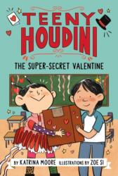 Teeny Houdini #2: The Super-Secret Valentine (ISBN: 9780063004641)