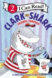 Clark the Shark: Friends Forever (ISBN: 9780062912596)