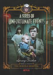 Series of Unfortunate Events #8: The Hostile Hospital Netflix Tie-in, A (ISBN: 9780062796189)