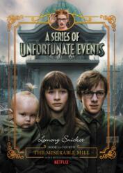 Series of Unfortunate Events #4: The Miserable Mill Netflix Tie-in (ISBN: 9780062796059)
