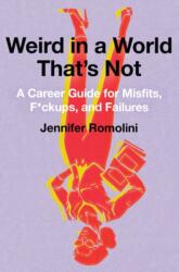Weird in a World That's Not (ISBN: 9780062472724)
