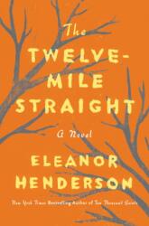 Twelve-Mile Straight (ISBN: 9780062422088)