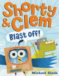 Shorty & Clem Blast Off! (ISBN: 9780062421593)