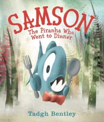 Samson: The Piranha Who Went to Dinner (ISBN: 9780062335371)