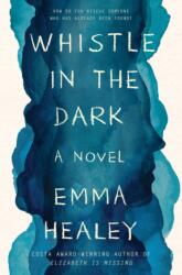 Whistle in the Dark (ISBN: 9780062309716)