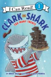 Clark the Shark: Too Many Treats (ISBN: 9780062279170)