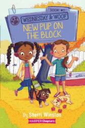 Wednesday and Woof #2: New Pup on the Block (ISBN: 9780062976079)