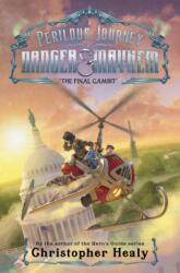 Perilous Journey of Danger and Mayhem #3: The Final Gambit (ISBN: 9780062342034)