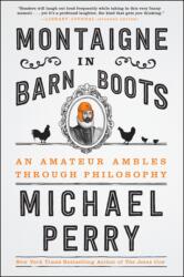 Montaigne in Barn Boots (ISBN: 9780062230577)