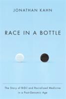 Race in a Bottle: The Story of BiDil and Racialized Medicine in a Post-Genomic Age (2014)