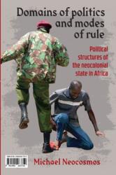 Domains of politics and modes of rule / Spheres politiques et controle etatique (ISBN: 9781990263774)