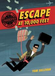 Unsolved Case Files: Escape at 10, 000 Feet (ISBN: 9780062991522)