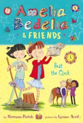 Amelia Bedelia & Friends #1: Amelia Bedelia & Friends Beat the Clock (ISBN: 9780062961815)