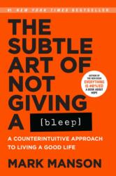 Subtle Art of Not Giving a Bleep (ISBN: 9780062851338)