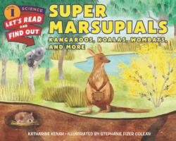 Super Marsupials: Kangaroos, Koalas, Wombats, and More (ISBN: 9780062495419)