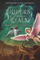 Riders of the Realm #3: Beneath the Weeping Clouds (ISBN: 9780062494429)