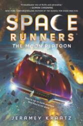 Space Runners #1: The Moon Platoon (ISBN: 9780062445971)