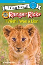 Ranger Rick: I Wish I Was a Lion (ISBN: 9780062432056)