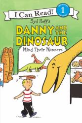 Danny and the Dinosaur Mind Their Manners (ISBN: 9780062410566)