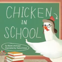 Chicken in School (ISBN: 9780062364135)