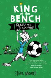 King of the Bench: Kicking & Screaming (ISBN: 9780062203342)