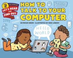 How to Talk to Your Computer (ISBN: 9780062490872)