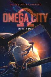 Omega City: Infinity Base (ISBN: 9780062310910)