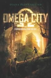 Omega City: The Forbidden Fortress (ISBN: 9780062310880)