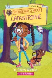 Wednesday and Woof #1: Catastrophe (ISBN: 9780062976017)