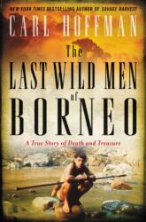 Last Wild Men of Borneo (ISBN: 9780062439024)