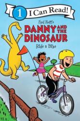 Danny and the Dinosaur Ride a Bike (ISBN: 9780062857613)