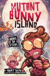 Mutant Bunny Island #3: Buns of Steel (ISBN: 9780062399175)
