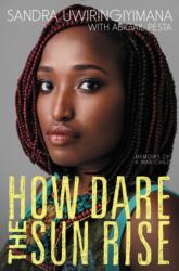 How Dare the Sun Rise (ISBN: 9780062470140)