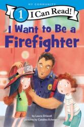 I Want to Be a Firefighter (ISBN: 9780062989611)