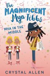 Magnificent Mya Tibbs: Mya in the Middle (ISBN: 9780062839398)