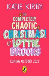 Completely Chaotic Christmas of Lottie Brooks (ISBN: 9780241647172)