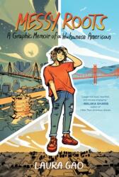 Messy Roots: A Graphic Memoir of a Wuhanese American (ISBN: 9780063067776)