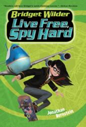 Bridget Wilder #3: Live Free, Spy Hard (ISBN: 9780062382726)