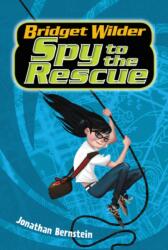 Bridget Wilder #2: Spy to the Rescue (ISBN: 9780062382702)