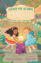 Hand-Me-Down Magic #2: Crystal Ball Fortunes (ISBN: 9780062878274)