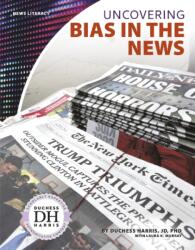 News Literacy: Uncovering Bias in the News (ISBN: 9781641852715)
