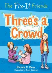 Fix-It Friends: Three's a Crowd (ISBN: 9781250086747)
