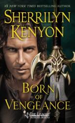 BORN OF VENGEANCE - Sherrilyn Kenyon (ISBN: 9781250082794)