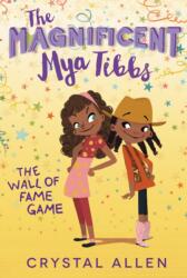 Magnificent Mya Tibbs: The Wall of Fame Game (ISBN: 9780062342379)